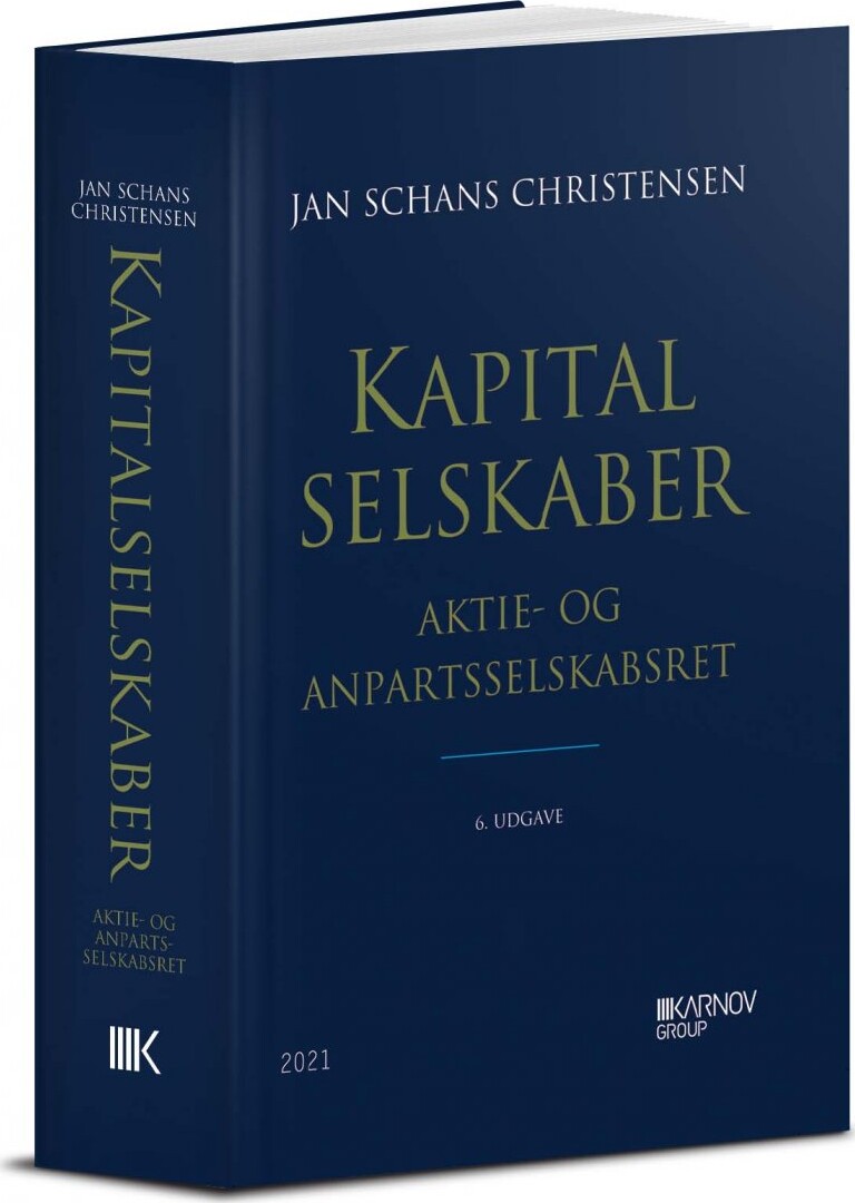 Kapitalselskaber - Aktie- Og Anpartsselskabsret - Jan Schans Christensen - Bog