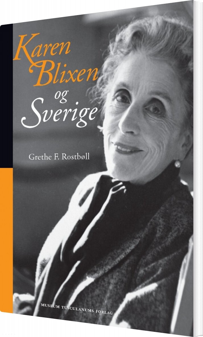 Karen Blixen Og Sverige - Grethe F. Rostbøll - Bog