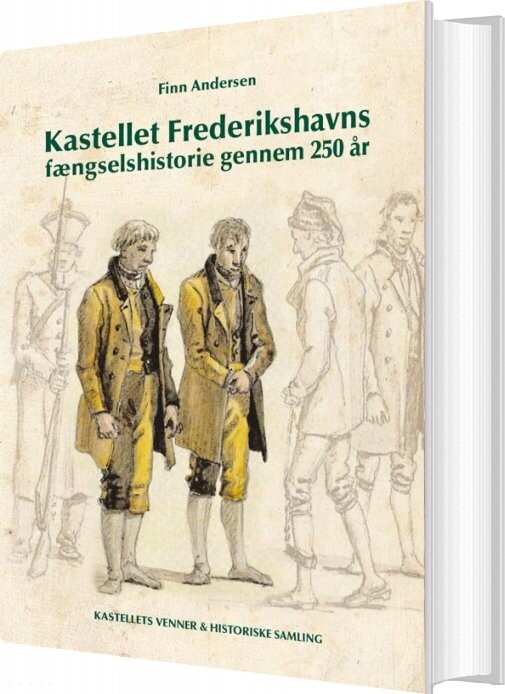 Billede af Kastellet Frederikshavns Fængselshistorie Gennem 250 år - Finn Andersen - Bog