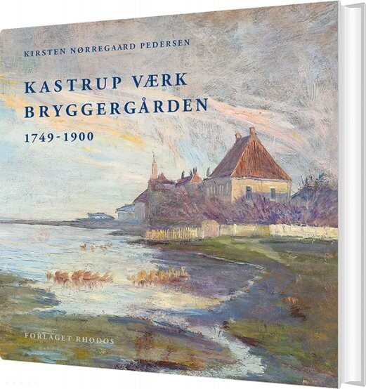 Billede af Kastrup Værk - Bryggergården - Kirsten Nørregaard Pedersen - Bog