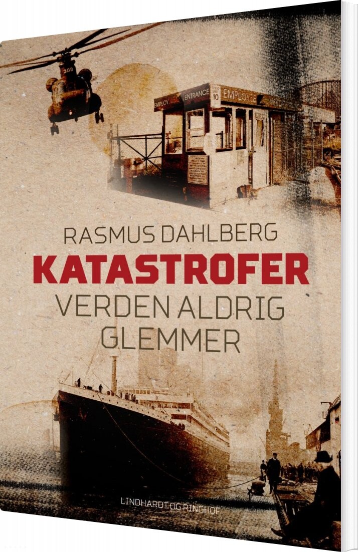 Katastrofer Verden Aldrig Glemmer - Rasmus Dahlberg - Bog