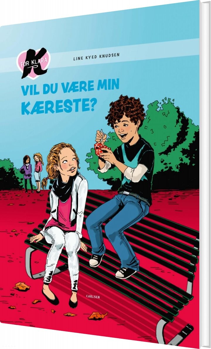 Billede af K For Klara 2: Vil Du Være Min Kæreste? - Line Kyed Knudsen - Bog hos Gucca.dk