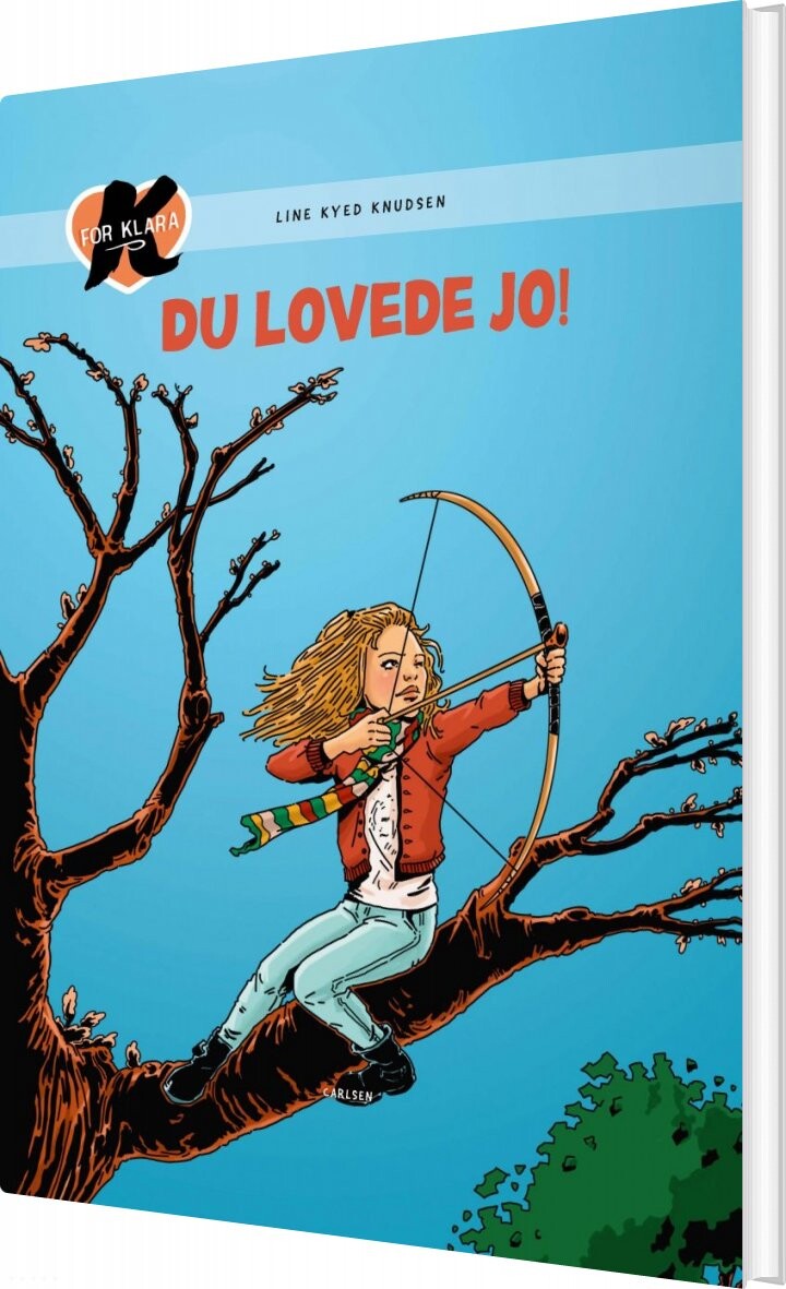 K For Klara 6: Du Lovede Jo! - Line Kyed Knudsen - Bog