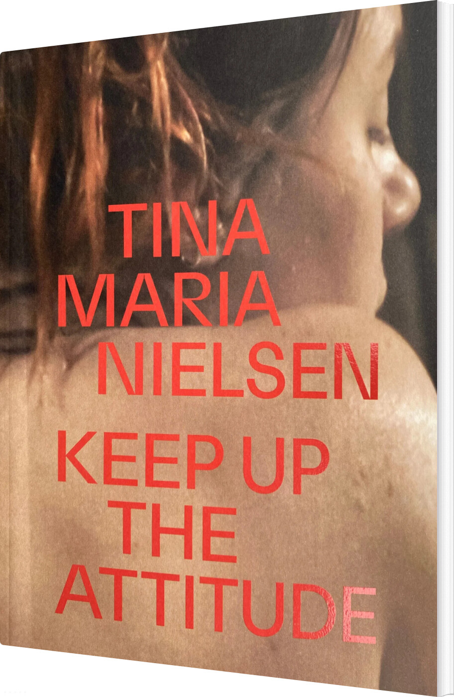 Keep Up The Attitude - Tina Maria Nielsen - Bog