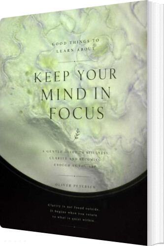 Keep Your Mind In Focus - Oliver Petersen - English Book