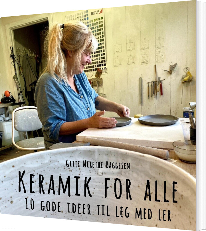 Keramik For Alle - Gitte Merethe Baggesen - Bog
