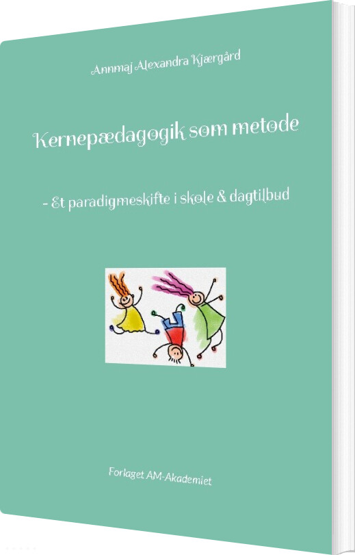 Billede af Kernepædagogik Som Metode - Annmaj Alexandra Kjærgård - Bog