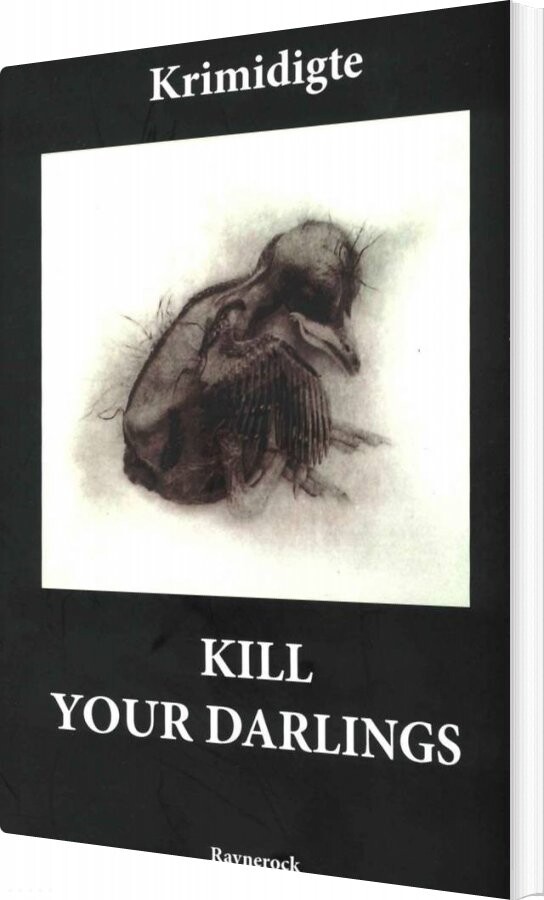 Billede af Kill Your Darlings - Antlogi Af Fynske Forfattere - Bog