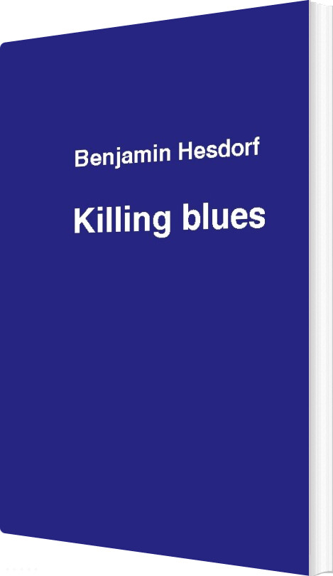 Killing Blues - Benjamin Hesdorf - Bog