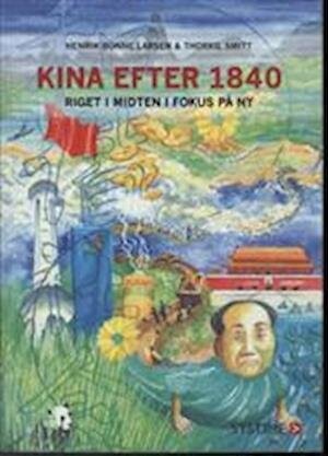 Kina Efter 1840 - Henrik Bonne Larsen - Bog