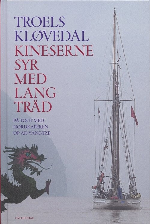 Billede af Kineserne Syr Med Lang Tråd - Troels Kløvedal - Bog