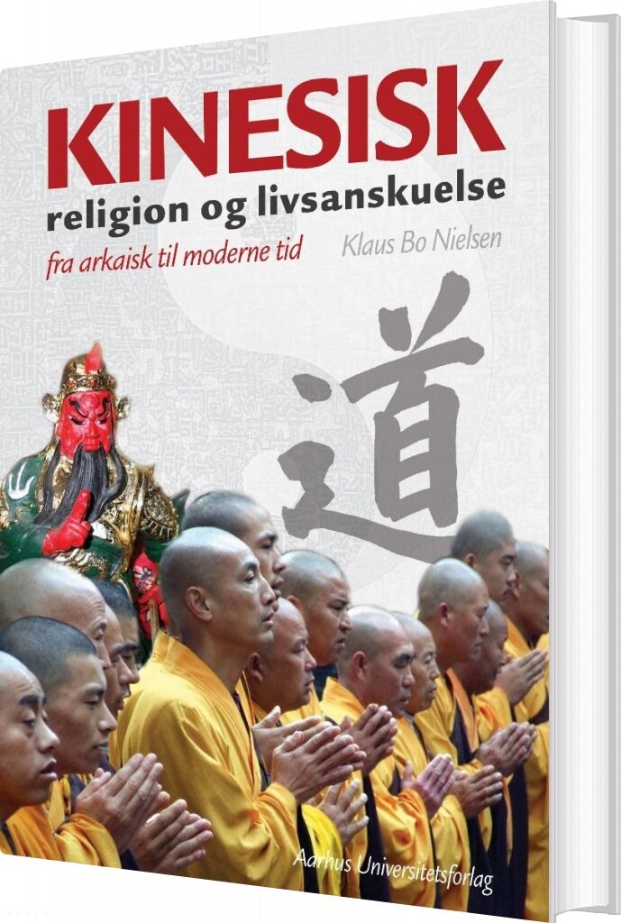 Billede af Kinesisk Religion Og Livsanskuelse - Klaus Bo Nielsen - Bog