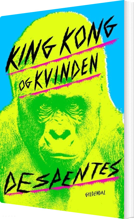 King Kong Og Kvinden - Virginie Despentes - Bog
