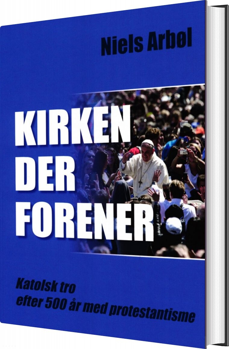 Billede af Kirken Der Forener - Niels Arbøl - Bog