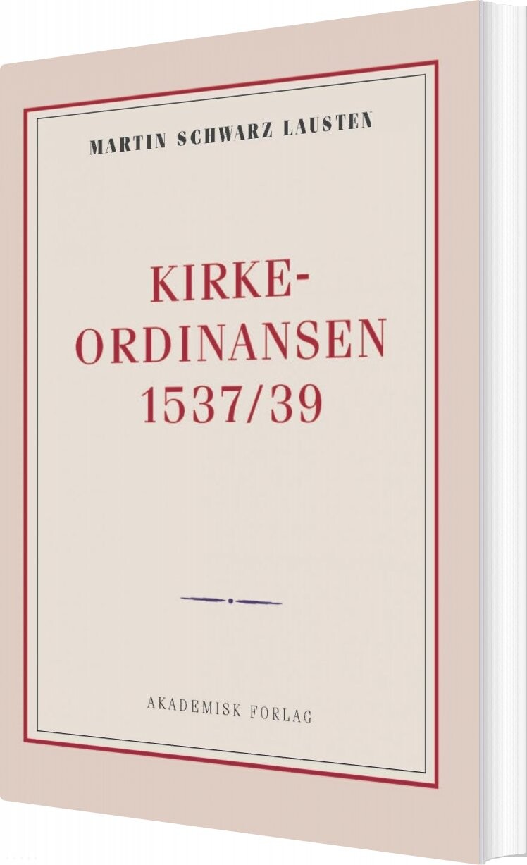 Billede af Kirkeordinansen 1537/39 - Martin Schwarz Lausten - Bog