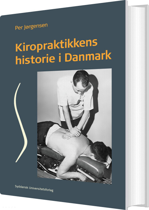 Kiropraktikkens Historie I Danmark - Per Jørgensen - Bog