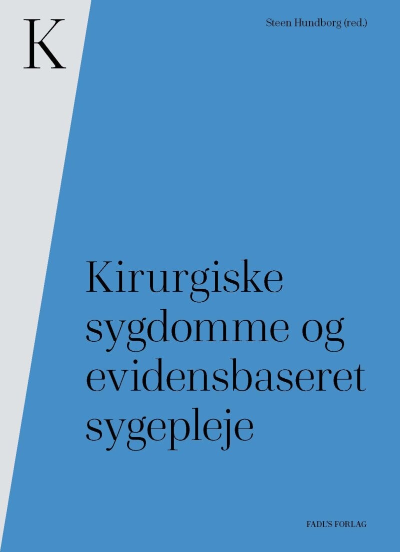 Kirurgiske Sygdomme Og Evidensbaseret Sygepleje - Steen Hundborg - Bog