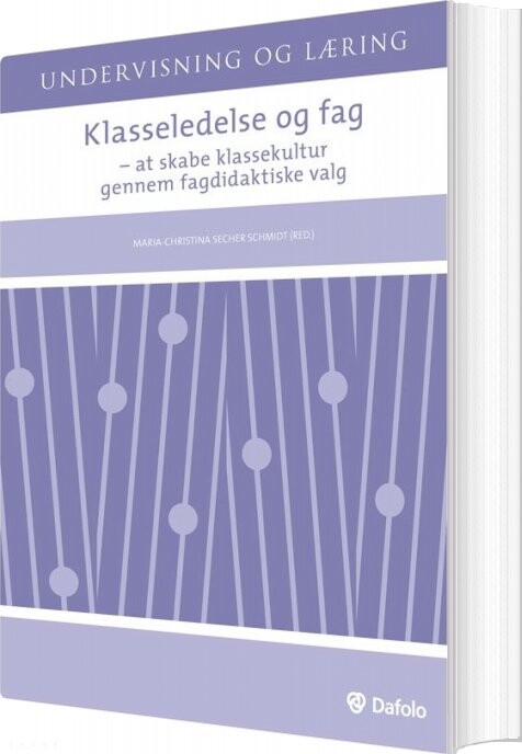 Klasseledelse Og Fag - Merete Olsen - Bog - Dafolo