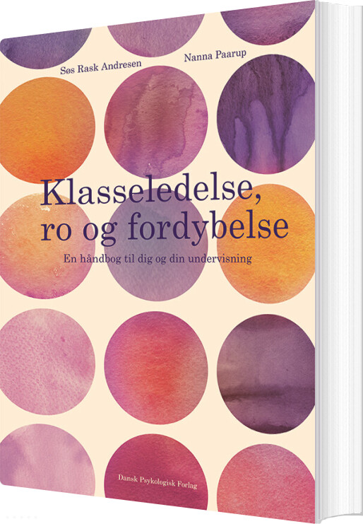 Klasseledelse, Ro Og Fordybelse - Søs Rask Andresen - Bog