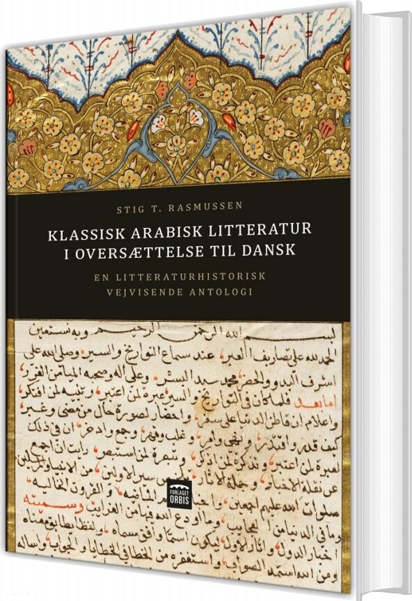 Billede af Klassisk Arabisk Litteratur I Oversættelse Til Dansk - Stig T. Rasmussen - Bog