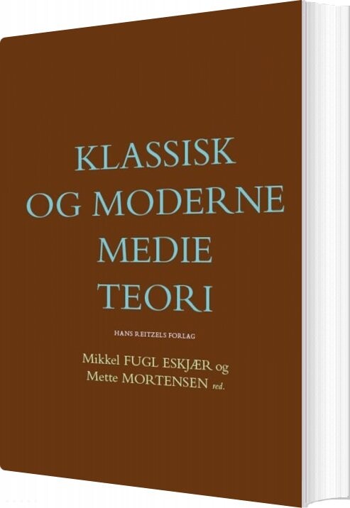 Billede af Klassisk Og Moderne Medieteori - Kirsten Drotner - Bog