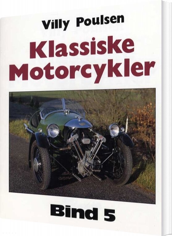 Klassiske Motorcykler - Bind 5 - Villy Poulsen - Bog