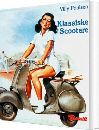 Klassiske Scootere - Villy Poulsen - Bog
