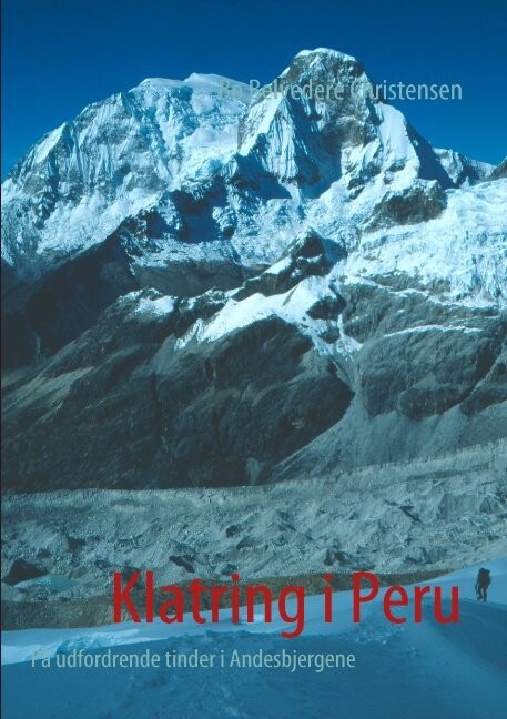 Billede af Klatring I Peru - Bo Belvedere Christensen - Bog