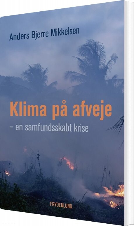 Billede af Klima På Afveje - Anders Bjerre Mikkelsen - Bog