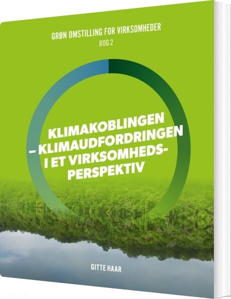 Klimakoblingen - Klimaudfordringen I Et Virksomhedsperspektiv - Gitte Haar - Bog