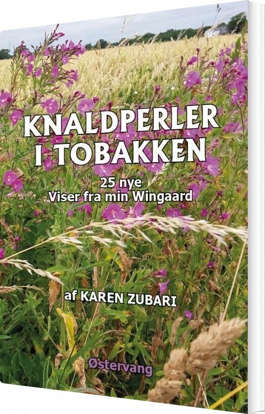 Knaldperler I Tobakken - 25 Nye Viser Fra Min Wiingaard - Karen Zubari - Bog