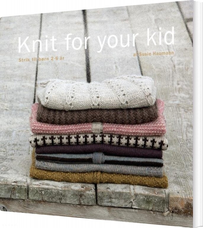 Knit For Your Kid - Susie Haumann - Bog