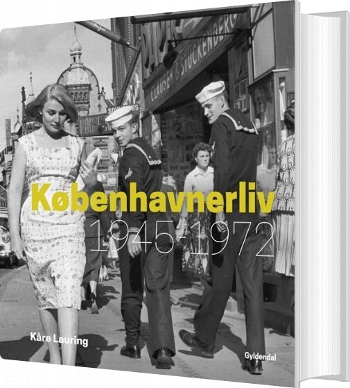 Billede af Københavnerliv 1945-1972 - Kåre Lauring - Bog