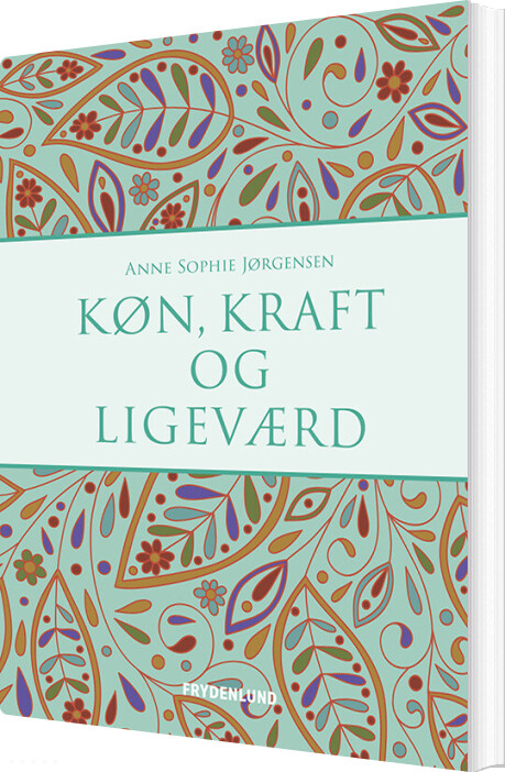 Billede af Køn, Kraft Og Ligeværd - Anne Sophie Jørgensen - Bog