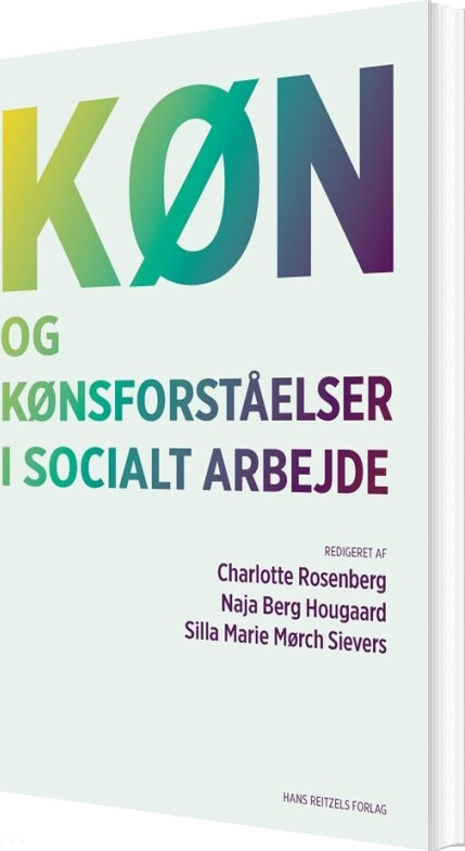 Køn Og Kønsforståelser I Socialt Arbejde - Kenneth Reinicke - Bog