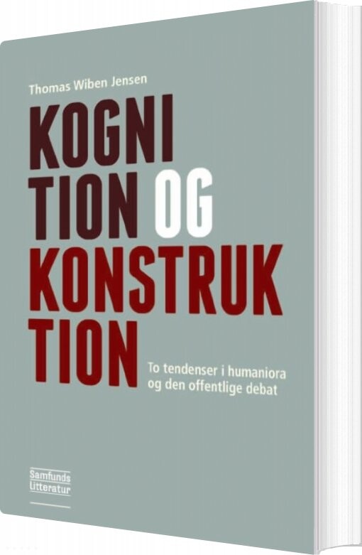 Kognition Og Konstruktion - Thomas Wiben Jensen - Bog