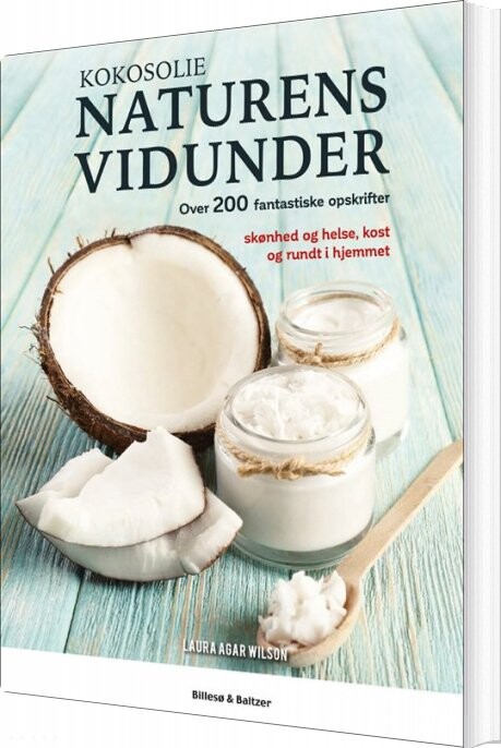 Kokosolie - Naturens Vidunder - Laura Agar Wilson - Bog