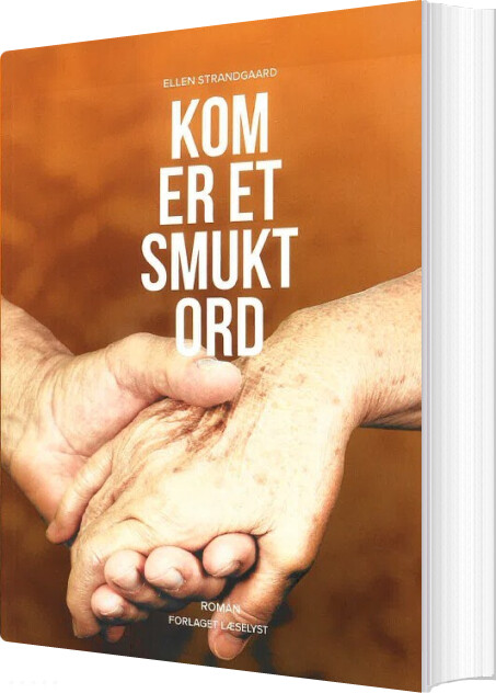Kom Er Et Smukt Ord - Ellen Strandgaard - Bog