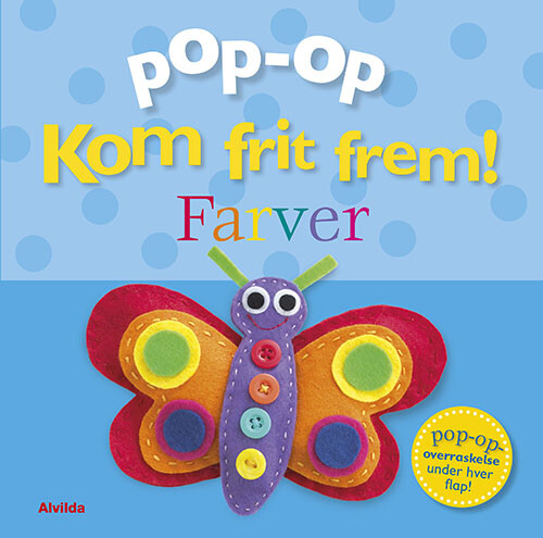 Se Kom Frit Frem - Farver - Pop Op-overraskelse Under Hver Flap - Dawn Sirett - Bog hos Gucca.dk