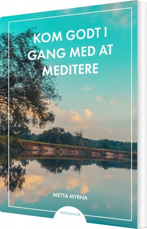 Billede af Kom Godt I Gang Med At Meditere - Metta Myrna - Bog