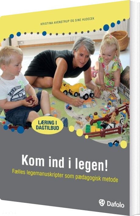 Billede af Kom Ind I Legen! - Kristina Avenstrup - Bog
