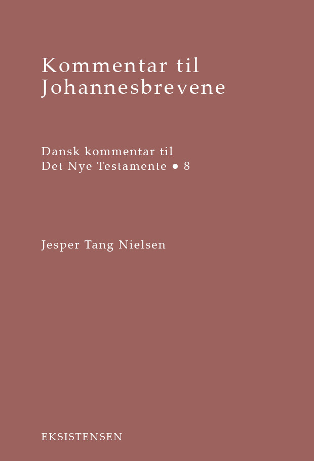 Kommentar Til Johannesbrevene - Jesper Tang Nielsen - Bog