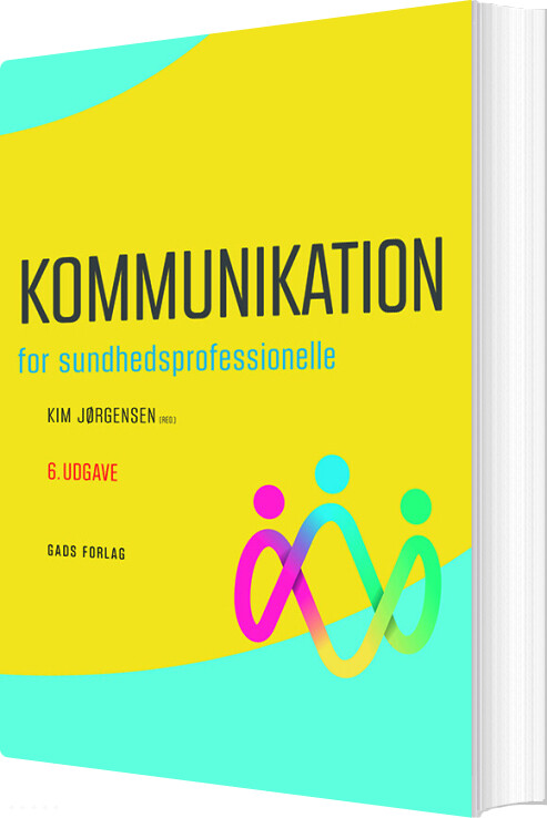 Kommunikation For Sundhedsprofessionelle - Kim Jørgensen - Bog