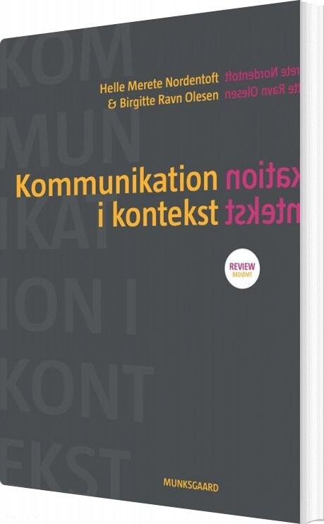 Kommunikation I Kontekst - Birgitte Ravn Olesen - Bog