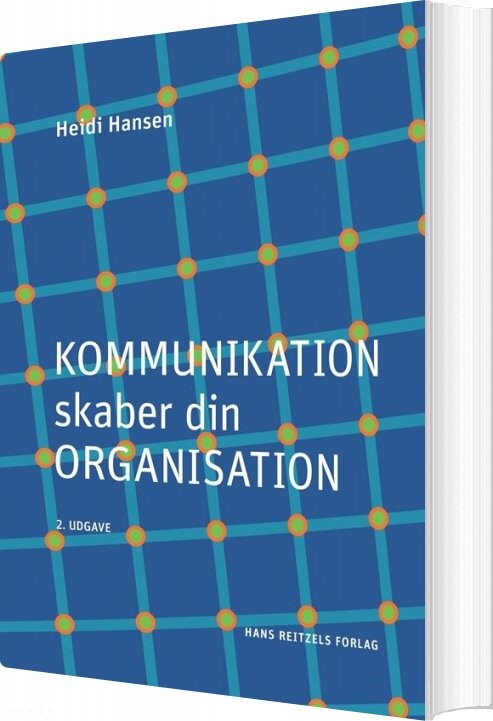 Billede af Kommunikation Skaber Din Organisation - Heidi Hansen - Bog