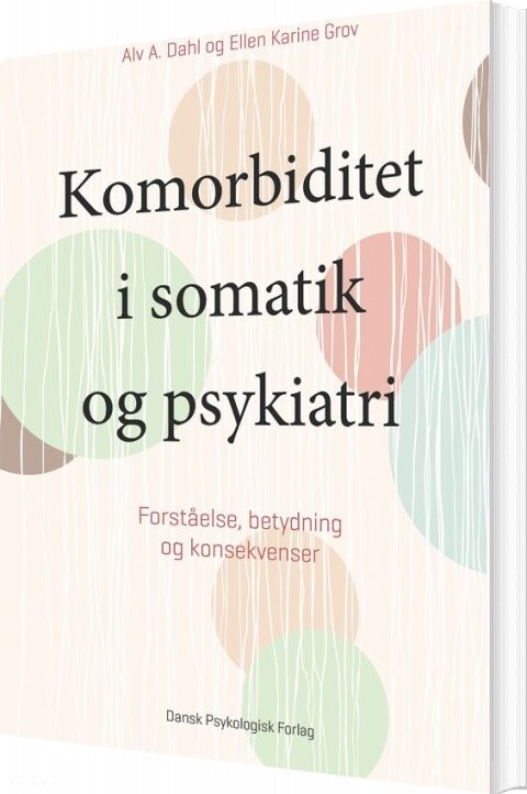 Billede af Komorbiditet I Somatik Og Psykiatri - Alv A. Dahl - Bog