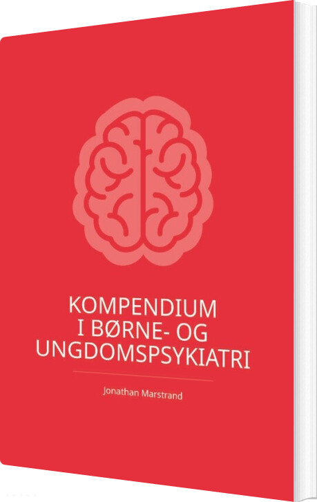 Billede af Kompendium I Børne- Og Ungdomspsykiatri - Jonathan Marstrand - Bog