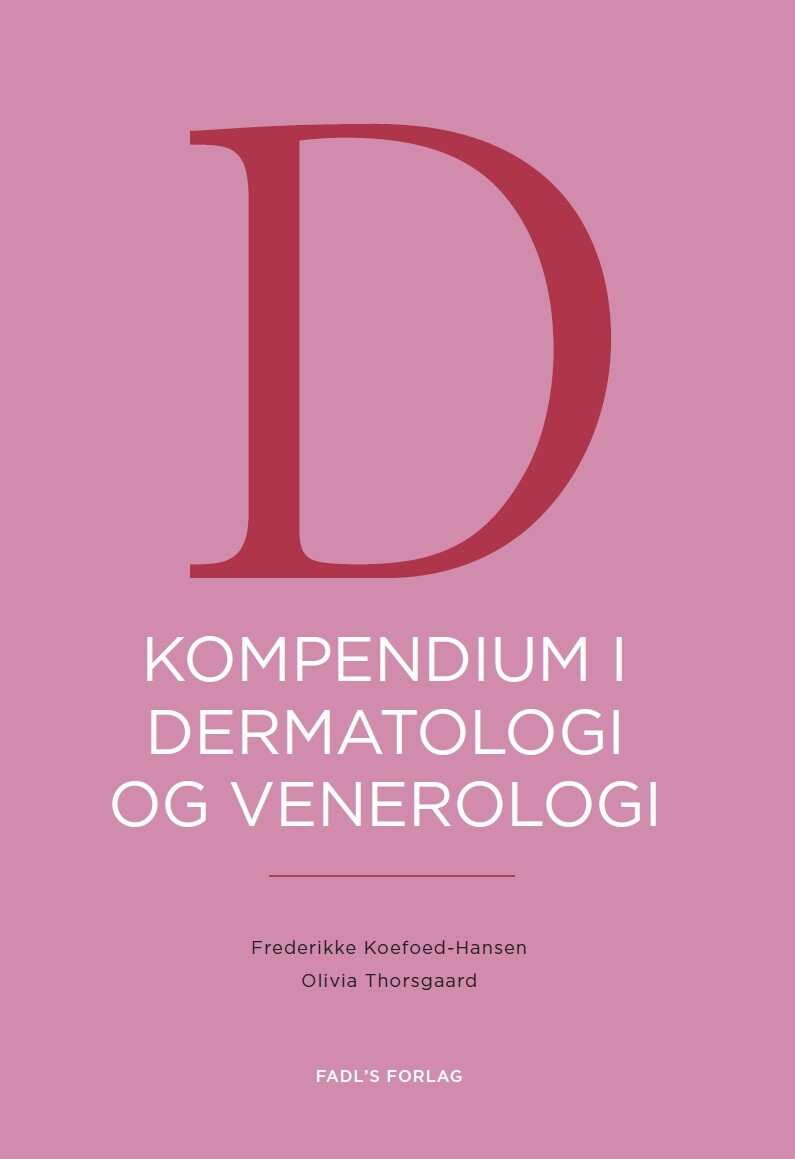 Kompendium I Dermatologi Og Venerologi - Frederikke Kofoed-hansen - Bog - Fadls Forlag