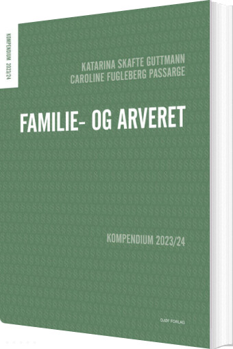 Kompendium I Familie- Og Arveret - Katarina Skafte Guttmann - Bog
