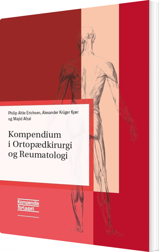 Kompendium I Ortopædkirurgi Og Reumatologi - Philip Ahle Erichsen - Bog
